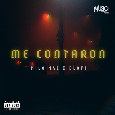 Me Contaron (Explicit)/Milo Mae／Blopi