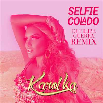 Selfie Colado (Remix)/Karol Ka