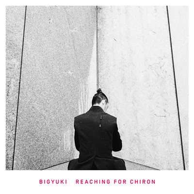 Reaching For Chiron/BIGYUKI