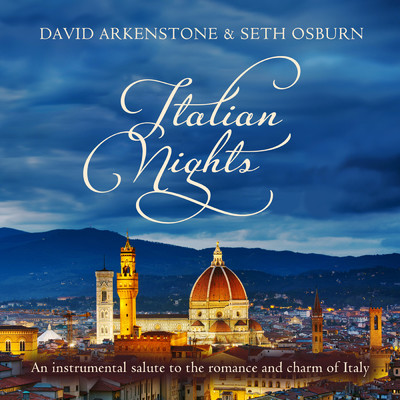 Italian Nights: An Instrumental Salute To The Romance And Charm Of Italy/デヴィッド・アーカンストーン／Seth Osburn