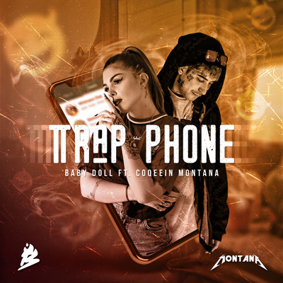 シングル/Trap Phone (featuring Coqeein Montana)/BabyDoll