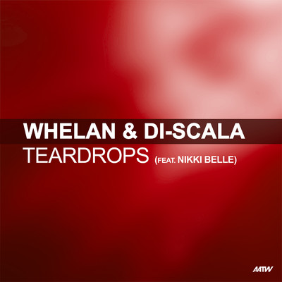 アルバム/Teardrops (featuring Nikki Belle)/Whelan & Di Scala
