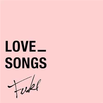アルバム/Love Songs/FUKI