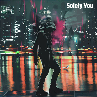 Solely You/DJ Rouge／Joe Ananda／Moenetty