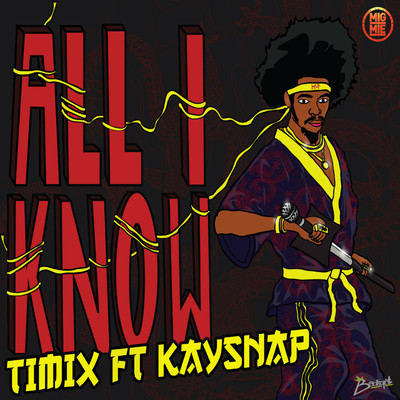 All I Know (feat. Kaysnap)/Timix
