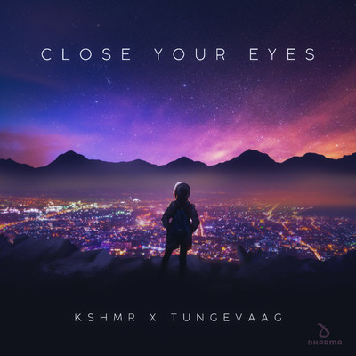 シングル/Close Your Eyes/KSHMR x Tungevaag