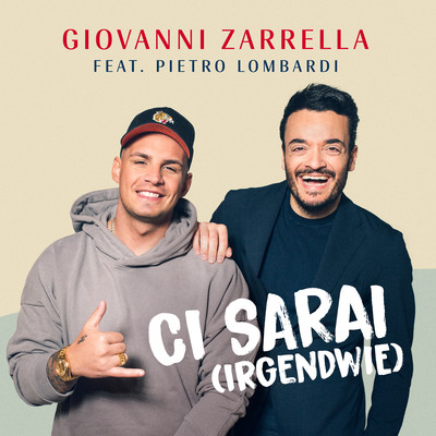 CI SARAI (IRGENDWIE) [feat. Pietro Lombardi]/Giovanni Zarrella