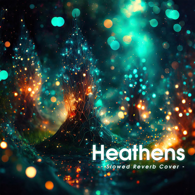 Heathens (Slowed Reverb Cover)/miniz