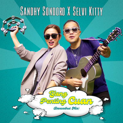 シングル/Yang Penting Cuan (Dancedhut Mix)/Sandhy Sondoro & Selvi Kitty