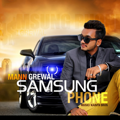 Samsung Phone/Mann Grewal
