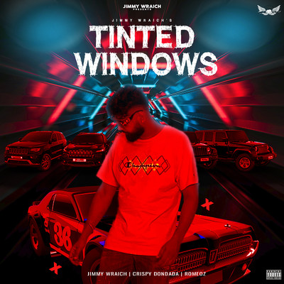 Tinted Windows/Jimmy Wraich, Crispy Dondada & Romeoz