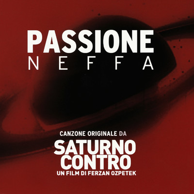 シングル/Passione (Canzone originale da Saturno Contro)/Neffa