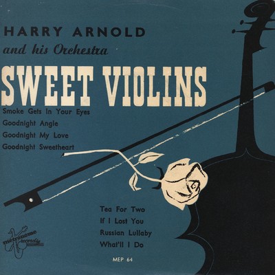 アルバム/Sweet Violins/Harry Arnold And His Swedish Radio Studio Orchestra