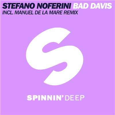 Bad Davis (Manuel De La Mare Remix)/Stefano Noferini