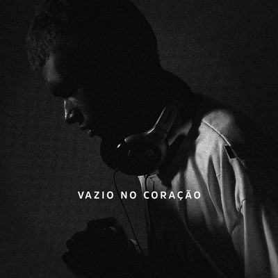 シングル/Vazio no Coracao/$torm