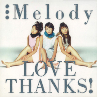 アルバム/LOVE THANKS！/Melody