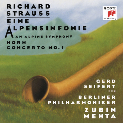 アルバム/Strauss: Eine Alpensinfonie & Horn Concerto No. 1/Zubin Mehta