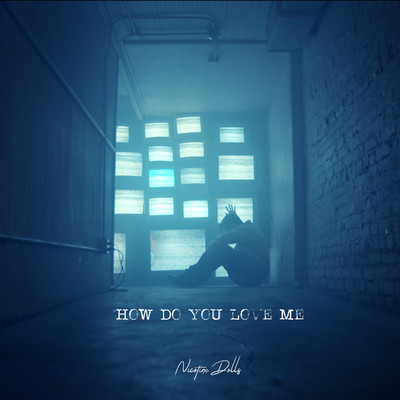 アルバム/How Do You Love Me (Explicit)/Nicotine Dolls