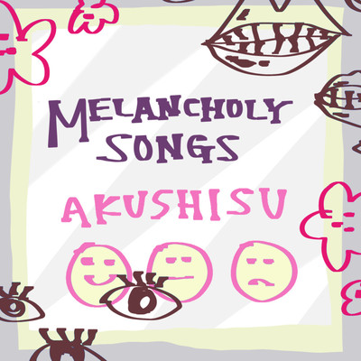 MELANCHOLY SONGS/あくしす