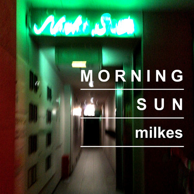 Morning Sun/milkes