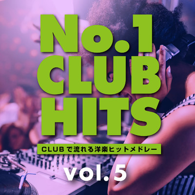 アルバム/No.1 CLUB HITS -CLUBで流れる洋楽ヒットメドレー vol.5 (DJ MIX)/DJ HALFSHOT