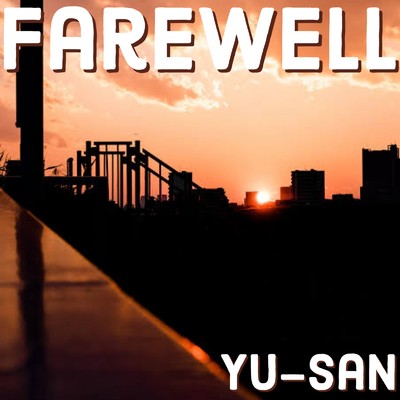 Farewell/Yu-san
