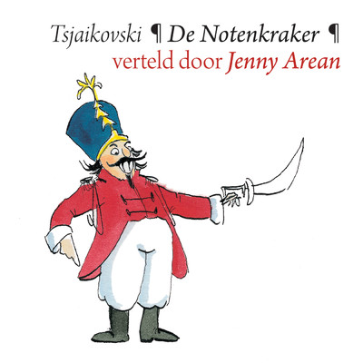 De Notenkraker (Narration)/Jenny Arean／マリインスキー劇場管弦楽団／ワレリー・ゲルギエフ