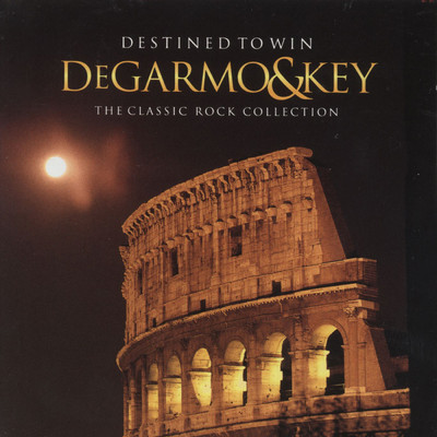 アルバム/Degarmo And Key Collection/DeGarmo & Key