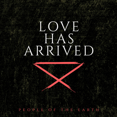 シングル/Love Has Arrived/People Of The Earth