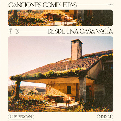 Canciones Completas Desde Una Casa Vacia/Luis Fercan