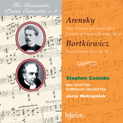 Arensky & Bortkiewicz: Piano Concertos (Hyperion Romantic Piano Concerto 4)/Stephen Coombs／BBCスコティッシュ交響楽団／イェジー・マクシミウク