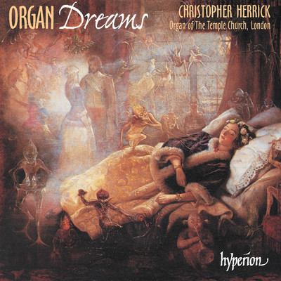 Organ Dreams, Vol. 1 - Organ of the Temple Church, London/Christopher Herrick