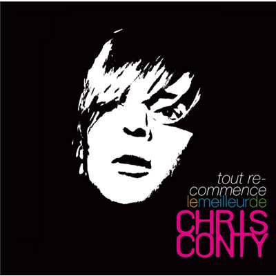 Tout Recommence - Le Best Of/Chris Conty