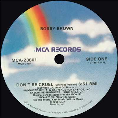シングル/Don't Be Cruel ((Dub))/ボビー・ブラウン