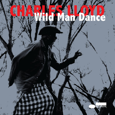Wild Man Dance/チャールス・ロイド