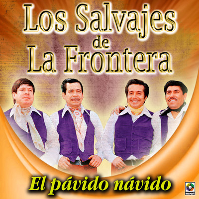 アルバム/El Pavido Navido/Los Salvajes De La Frontera