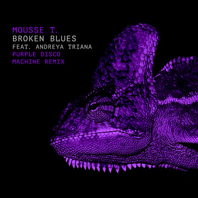 Broken Blues (featuring Andreya Triana／Purple Disco Machine Remix)/MOUSSE T.