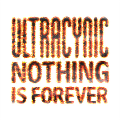 Nothing Is Forever (E-Motion Dub)/Ultracynic