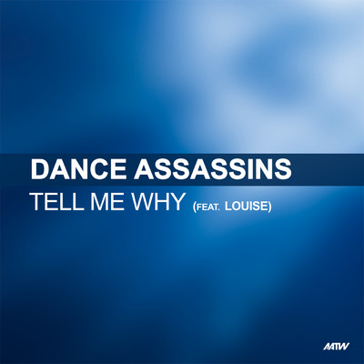 シングル/Tell Me Why (featuring Louise／Lee S Remix)/Dance Assassins