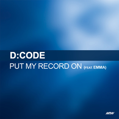 アルバム/Put My Record On (featuring Emma)/D:Code