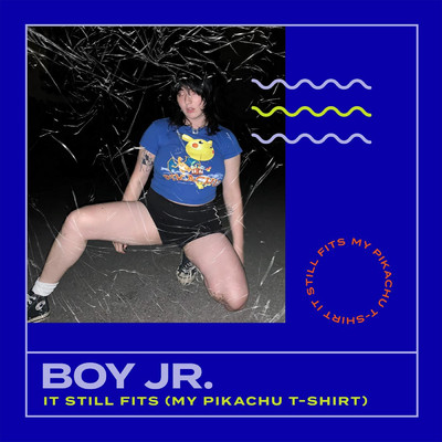 シングル/It Still Fits (My Pikachu T-Shirt)/Boy Jr.