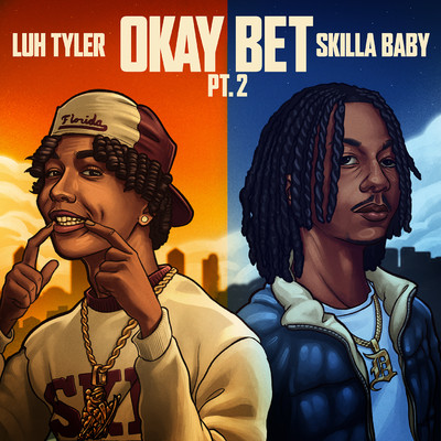 Okay Bet Pt. 2 (feat. Skilla Baby)/Luh Tyler