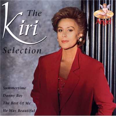アルバム/The Kiri Selection/Dame Kiri Te Kanawa