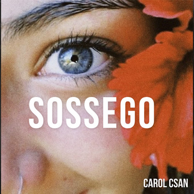 Sossego/Carol Csan