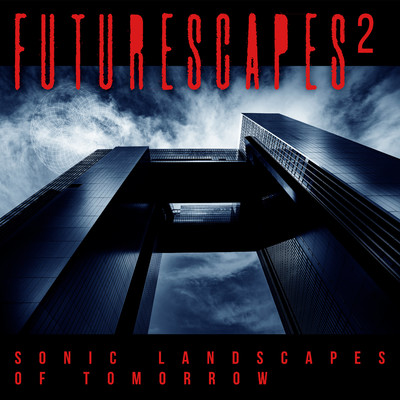 Futurescapes 2 - Sonic Landscapes Of Tomorrow/Manuel Loos & Lars Kurz