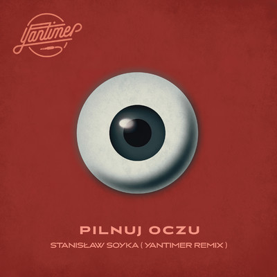 Pilnuj oczu (Yantimer Remix)/Stanislaw Soyka
