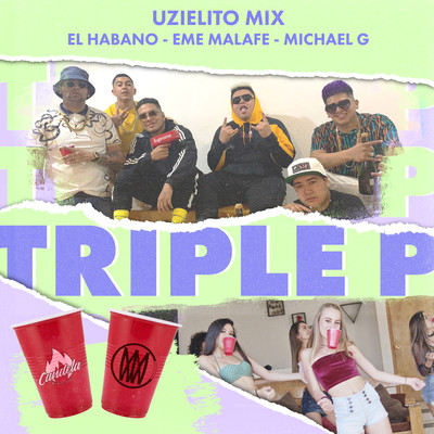 Triple P (feat. Michael G.)/Uzielito Mix