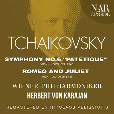アルバム/TCHAIKOVSKY: SYMPHONY No.6 ”PATETIQUE”, ROMEO AND JULIET/ヘルベルト・フォン・カラヤン