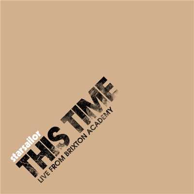 シングル/This Time (Recorded Live at Brixton Academy on 18th November 2005)/Starsailor