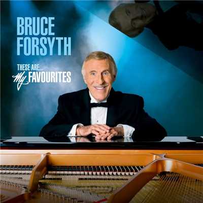 These Are My Favourites/Bruce Forsyth